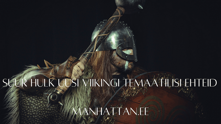 Suur hulk uusi viikingi temaatilisi ehteid Manhattan ehted
